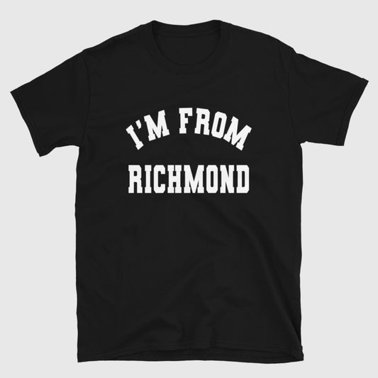 I'm From Richmond Tee - Already Richmond - #variant_color#