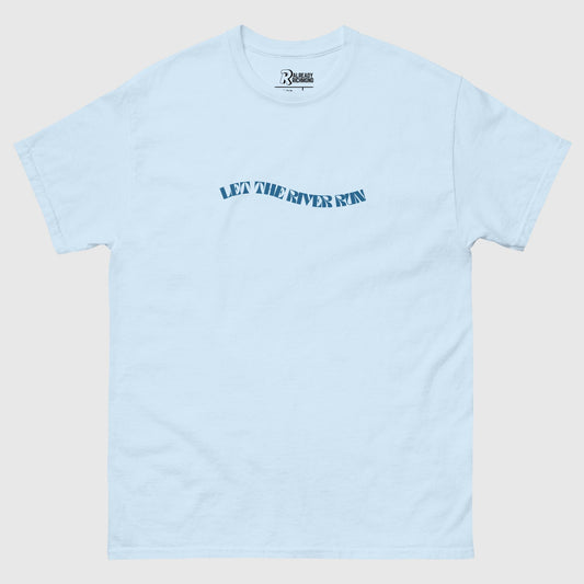 Let The River Run Tee